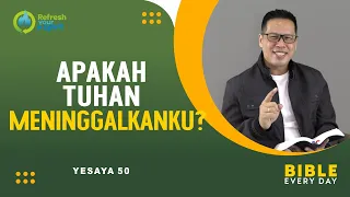 Apakah Tuhan Meninggalkanku? (Yesaya 50) - Petrus Kwik  |  BIBLE EVERY DAY