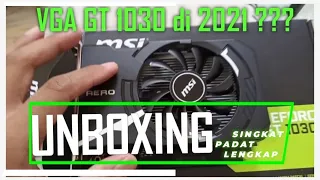 VGA Murah Hanya 1 Jutaan | Unboxing GT 1030 DDR5 2GB MSI Aero ITX OC