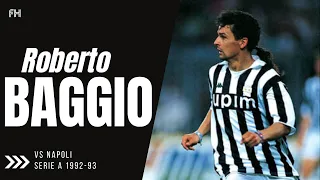 Roberto Baggio ● Skills ● Juventus 4-3 Napoli ● Serie A 1992-93