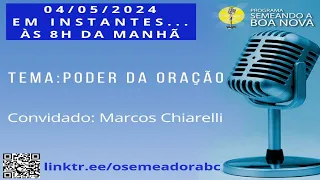 Poder da Oração com Marcos Chiarelli