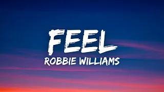 Robbie Williams - Feel (Lyrics)