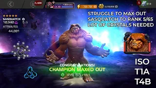 Maxing out 5* Sasquatch! - Lots of iso,T1a, T4b,T4c and Crystals opening needed! - MCOC