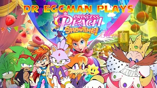 It's Showtime!! Dr Eggman Plays: Princess Peach Showtime! FT: Royal Guests