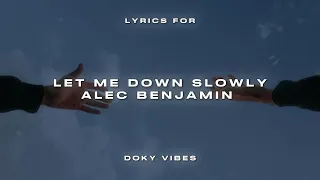 Alec Benjamin - Let Me Down Slowly (Lyrics) ft. Alessia Cara