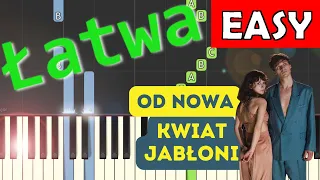 🎹 Od Nowa (Kwiat Jabłoni) - Piano Tutorial (łatwa wersja) 🎵 NUTY W OPISIE 🎼