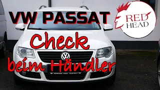 Wir sind beim Gebrauchtwagen-Händler - Check eines VW Passat 3C 2.0 TDI bis 5.000€🤔 | Redhead