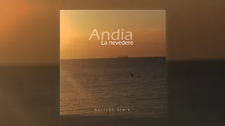 Andia - La nevedere (Mattend Remix)