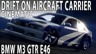 GTA V - Drift on Aircraft Carrier - BMW M3 GTR E46 Most Wanted - 21:9 60FPS PC (Cinematic)