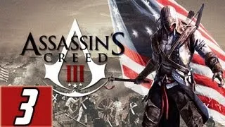 Assassin's Creed 3 Part 3 Walkthrough Lets Play Gameplay [HD] Xbox360/PS3/PC