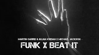 Martin Garrix / Julian Jordan / Michael Jackson - Funk / Beat It (ADN Mashup)