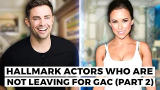 Hallmark: Actors Who Are NOT Leaving For GAC Family (PART 2)