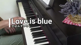 恋はみずいろ（ピアノソロ） Love Is Blue(Piano solo)