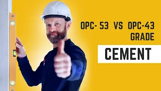 Cement - OPC 43 Grade Vs OPC 53 Grade