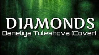 Daneliya Tuleshova | Diamonds (Cover/Lyrics)