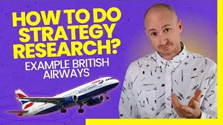 How to do strategy research? Example British Airways