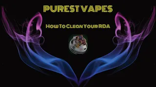 How to Clean and Re-Wick your RDA - the Easy way!
