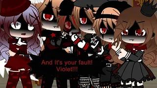 This All Your Fault Violet! Meme But Different Ft.William,s Vampire Family