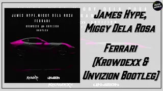 James Hype, Miggy Dela Rosa - Ferrari (Krowdexx & Unvizion Bootleg)