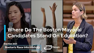 Where Do Michelle Wu And Annissa Essaibi George Stand On Education | Boston Mayor's Race 2021