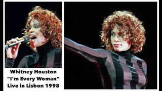 RARE - Whitney Houston - Lisbon 1998 - I'm Every Woman