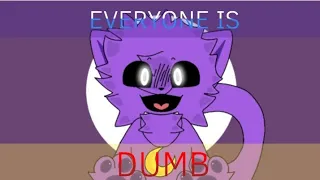 everyone is dumb | ft: catnap | poppy playtime | some mistake 😠😠