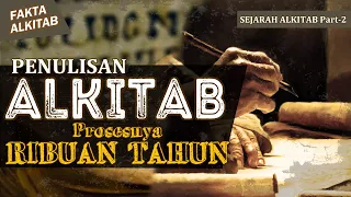 #FaktaAlkitab | SEJARAH LENGKAP PENULISAN ALKITAB | Sejarah Alkitab Part-2