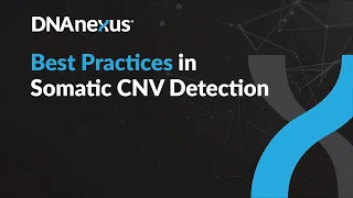 Best Practices in Somatic CNV Detection - Webinar