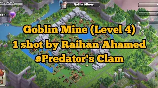 Goblin Mine (Level 4) 1 shot by Raihan Ahamed ⚔️ Predator's Clan