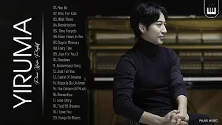 Yiruma Greatest Hits Collection 2021 - Best Song Of Yiruma - Best Piano Instrumental Music