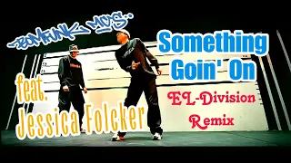 Bomfunk MC's feat. Jessica Folcker - Something Goin' On (EL-Division Remix)
