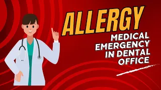 Allergy | Medical Emergency in Dental Office |Internationally trained Dentist