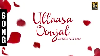 Dance Natyam - Ullaasa Oonjal Tamil Song | Phill & Jerry