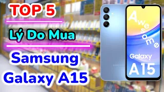 TOP 5 Lý Do Mua Samsung Galaxy A15 : Thiết Kế, Hiệu Năng, Camera, Pin #quyengbox