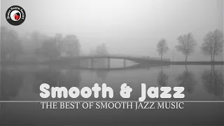 Smooth & Jazz : The Best of Smooth Jazz Music