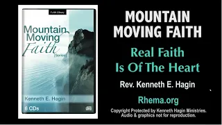 "Mountain Moving Faith"  |  Rev. Kenneth E. Hagin  |  *(Copyright Protected)