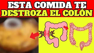 ¡ALERTA! Este ALIMENTO TE DAÑA EL COLON y nadie te avisa