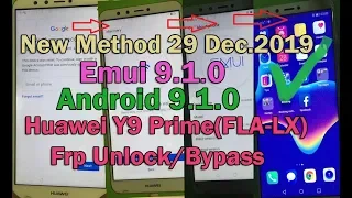 New Method 29 Dec,2019 Huawei Y9 Prime (FLA-LX2)Frp Unlock/Bypass Google Lock Android 9.1.Emui 9.1