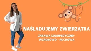 Zabawa logopedyczna - naśladowanie dla 2 latka