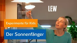 Die Sonne einfangen? So geht´s! | Experimente für Kids