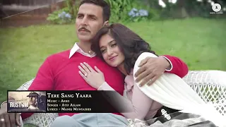 Tere Sang Yaara   Full Audio  Rustom  Akshay Kumar  Ileana Dcruz  Arko  Atif Aslam  Manoj M