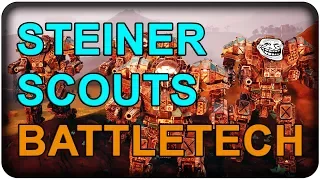 STEINER SCOUT LANCE!? - BattleTech Beta - TTB