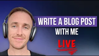 Write a Blog Post with Me (Live) and Blogging Q&A Session