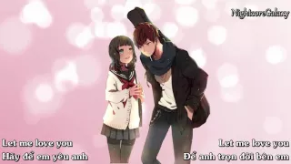 [Nightcore + Vietsub] Let Me Love You (Switching Vocals)