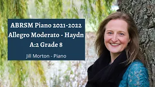 Allegro Moderato - Haydn, A:2 Grade 8 ABRSM Piano 2021 2022, Jill Morton - Piano