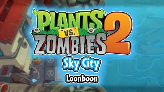 Sky City - Loonboon - Plants vs Zombies 2 [Fan Made Soundtrack]