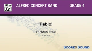 Pablo!, by Richard Meyer – Score & Sound