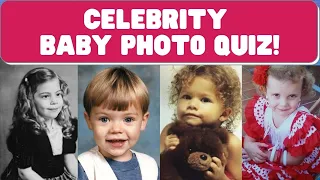 Celebrity Quiz - Guess the Celebrity - Baby Photos!
