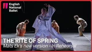 The Rite of Spring: Mats Ek's new version in rehearsal | English National Ballet