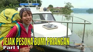 JEJAK PESONA BUMI PRIANGAN | JEJAK PETUALANG (04/06/23) Part 1