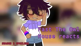 Past The Owl House reacts |Hexside squad|Gacha club|Dark_wolf_367|